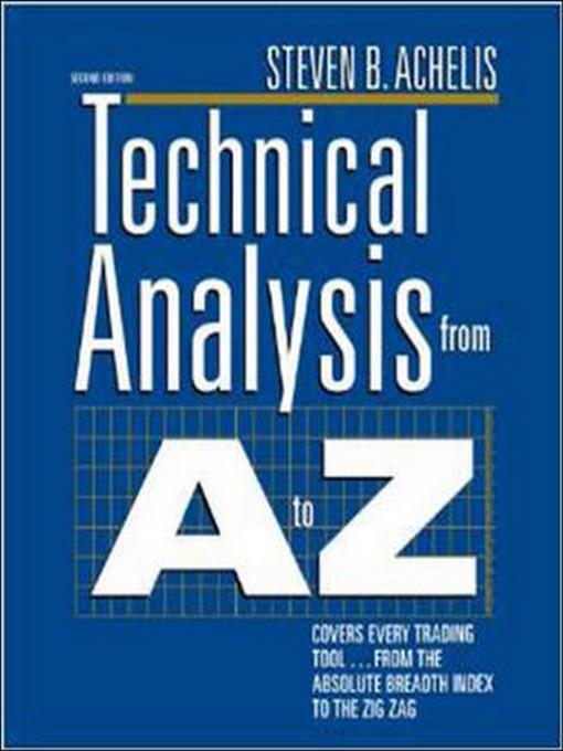 Title details for Technical Analysis from A to Z by Steven B. Achelis - Available